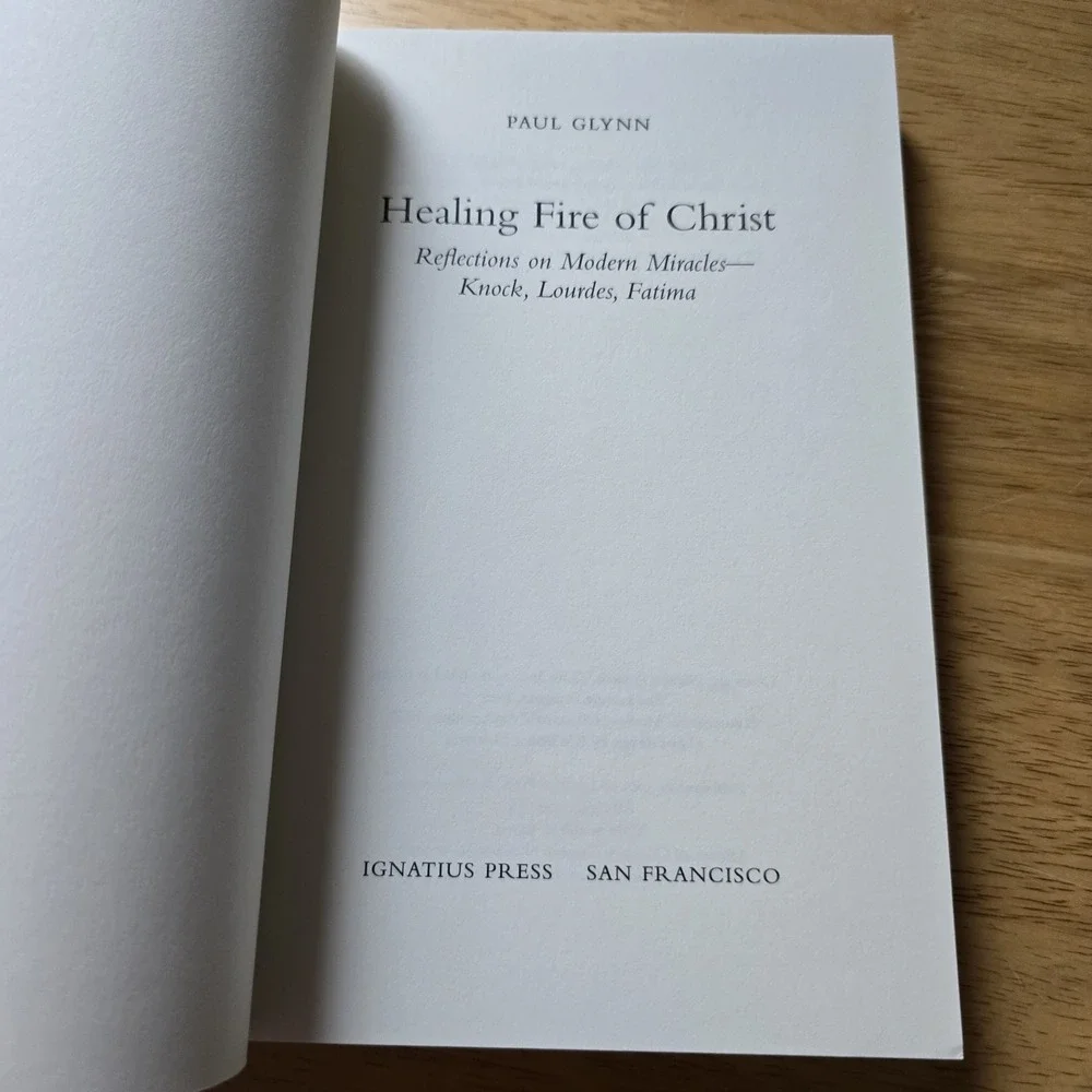 Healing Fire of‎ Christ Paul Glynn Ignatius Press Catholic Book